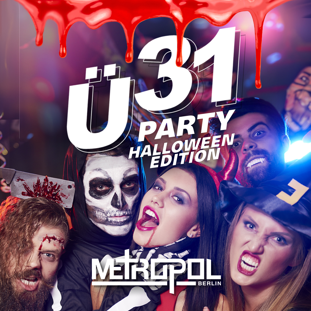 Ü31 Party Halloween Edition im Metropol Berlin