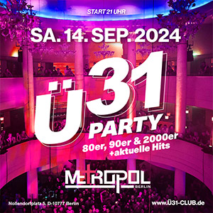 Ü31-Party am 14.09.2024 im Metropol Berlin